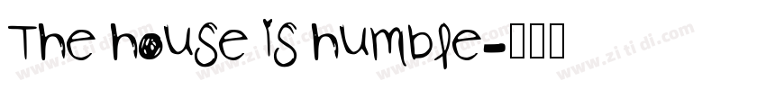 The house is humble字体转换